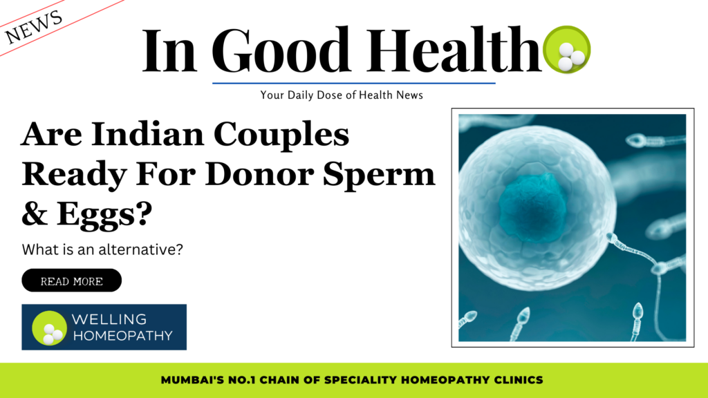 Are Indian Couples Ready For Donor Sperm & Eggs?