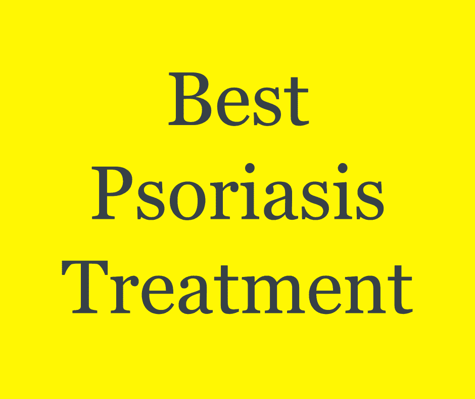 Best Psoriasis Treatment