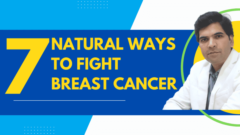 7 Natural Ways To Fight Breast Cancer