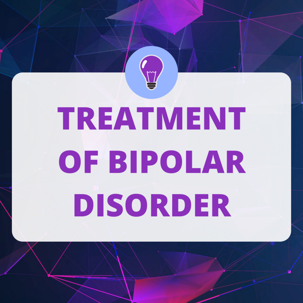 Treatment of Bipolar Disorder