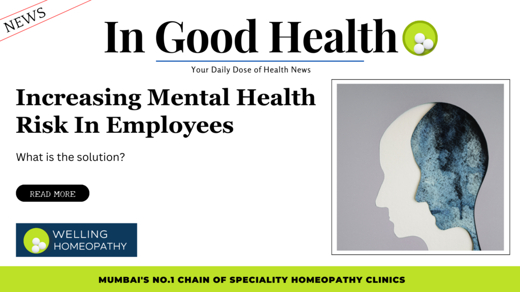 Increasing Mental Health Risk In Employees: Growing Concern