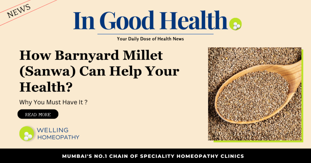 How Barnyard Millet (Sanwa) Can Help Your Health?