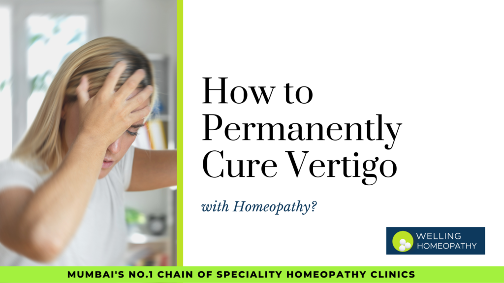 How to Permanently Cure Vertigo with Homeopathy